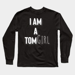 Tomgirl Long Sleeve T-Shirt